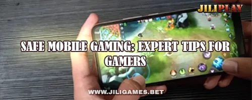 Safe Mobile Gaming: Expert Tips for Gamers